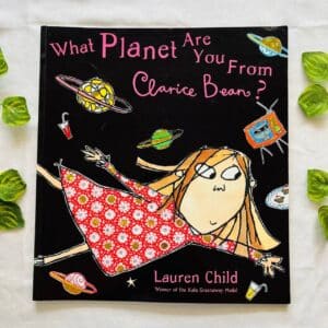 What Planet Are You From Clarice Bean? Picture Story Book