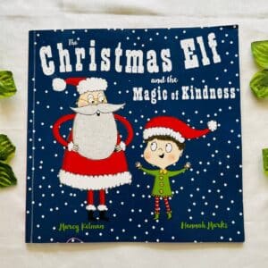 The Christmas Elf And The Magic Of Kindness: Picture Story Book