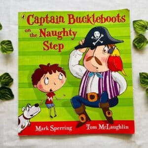 Captain Buckleboots On The Naughty Step: Picture Story Book