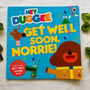 Hey Duggee: Get Well Soon, Norrie! Picture Story Book