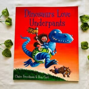 Dinosaurs Love Underpants: Picture Story Book