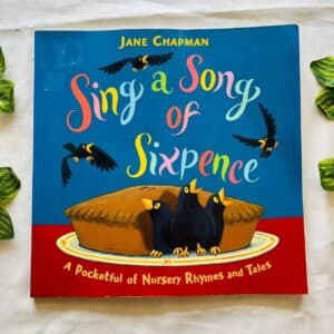 Sing A Song Of Sixpence: Picture Story Book