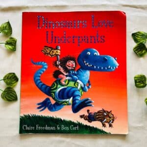 Dinosaurs Love Underpants: Picture Story Book