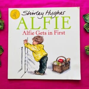 Alfie: Alfie Gets In First: Picture Story Book