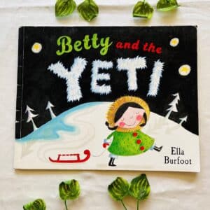Betty And The Yeti: Picture Story Book