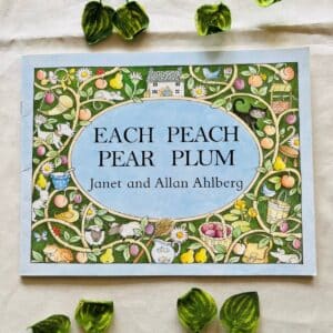 Each Peach Pear Plum: Picture Story Book