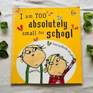 I Am Too Absolutely Small For School: Picture Story Book
