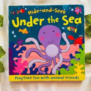 Under The Sea: Hide-and-Seek Board Book