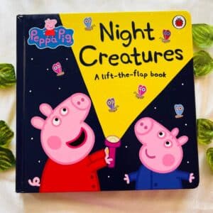 Peppa Pig: Night Creatures A Lift-the-Flap Board Book