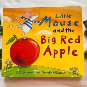Little Mouse And The Big Red Apple: Board Book