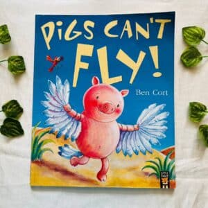 Pigs Can't Fly! Picture Story Book