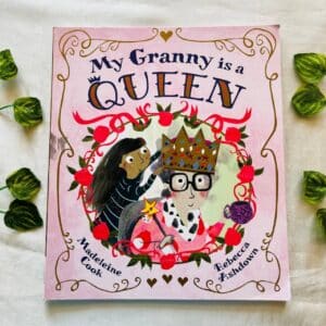 My Granny Is A Queen: Picture Story Book