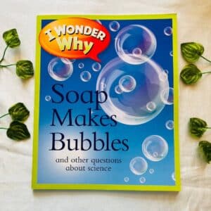 I Wonder Why Soap Makes Bubbles
