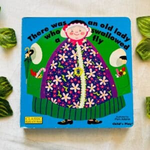 There Was An Old Lady Who Swallowed A Fly: Board Book