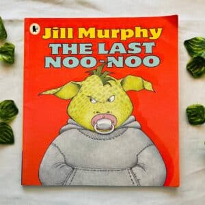The Last Noo-Noo: Picture Story Book