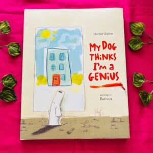 My Dog Thinks I'm A Genius