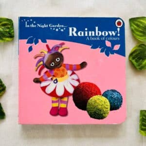 In The Night Garden: Rainbow! A Book Of Colours