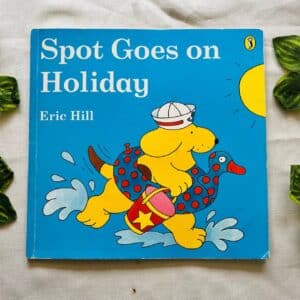 Spot Goes On Holiday: Picture Story Book