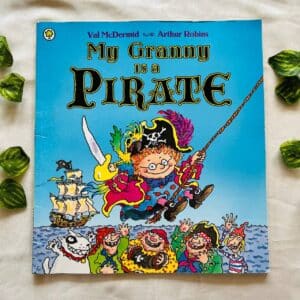 My Granny Is A Pirate: Picture Story Book