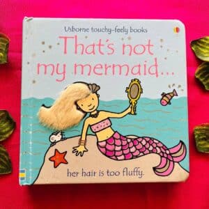 Usborne: That's Not My Mermaid... Touch And Feel Board Book