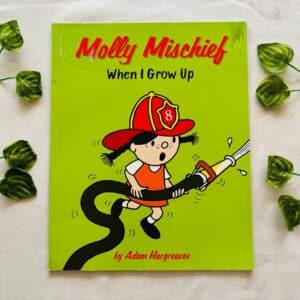 Molly Mischief When I Grow Up: Picture Story Book