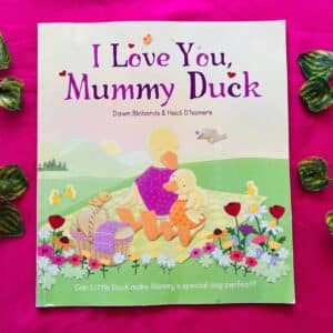I Love You, Mummy Duck: Picture Story Book
