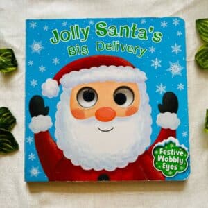 Jolly Santa's Big Delivery: Board Book With Wobbly Eyes