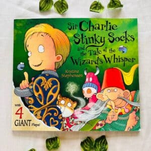 Sir Charlie Stinky Socks And The Tale Of The Wizard's Whisper: Picture Story Book