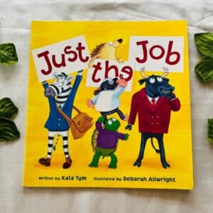 Just The Job: Picture Story Book