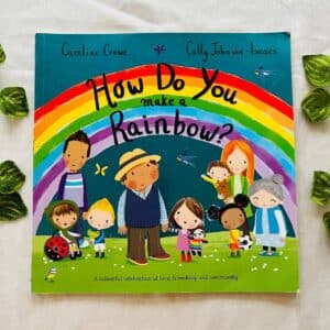 How Do You Make A Rainbow? Picture Story Book