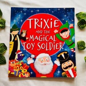 Trixie And The Magical Toy Soldier
