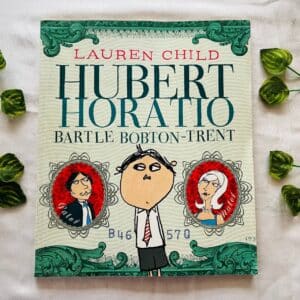 Hubert Horatio Bartle Bobton- Trent: Picture Story Book