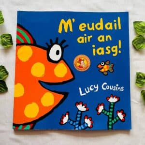 M' Eudail Air An Iasg! Picture Story Book (foreign Language)