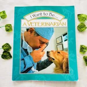 I Want To Be A Veterinarian