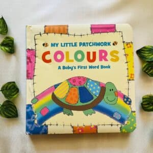 My Little Patchwork: Colours A Baby's First Word Book