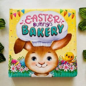 Easter Bunny's Bakery: Board Book