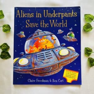 Aliens in Underpants Save the World: Picture Story Book