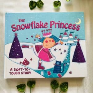 The Snowflake Princess A Soft-To Touch Story: Large Board Book