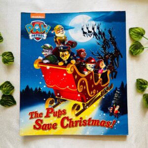 Paw Patrol The Pups Save Christmas! Picture Story Book