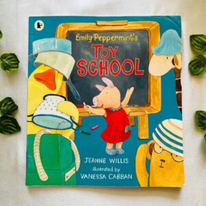 Emily Peppermint's Toy School: Picture Story Book