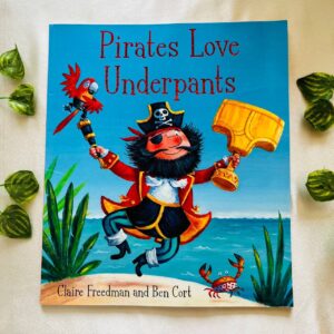 Pirates Love Underpants: Picture Story Book