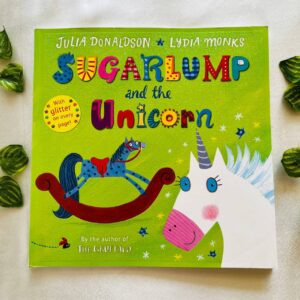 Sugarlump and the Unicorn By Julia Donaldson
