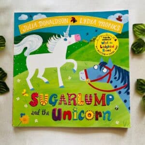 Sugarlump and the Unicorn By Julia Donaldson