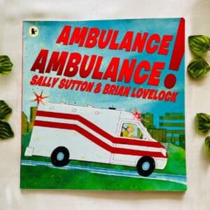 Ambulance, Ambulance! Picture Story Book