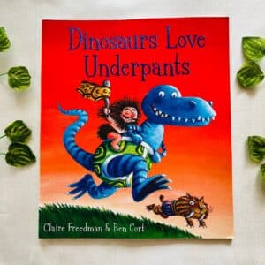 Dinosaurs Love Underpants: Picture Story Book