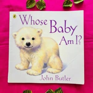 Whose Baby Am I? Picture Story Book