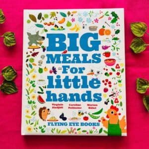 Big Meals For Little Hands