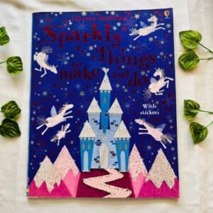Usborne Activities: Sparkly Things to Make and Do