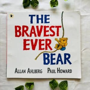 The Bravest Ever Bear: Picture Story Book