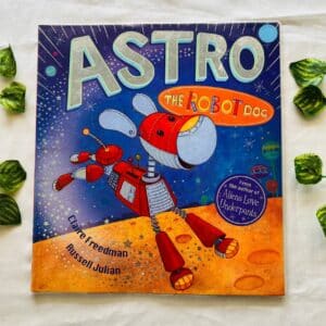 Astro The Robot Dog: Picture Story Book